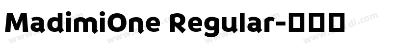 MadimiOne Regular字体转换 MadimiOne Regular字体转换